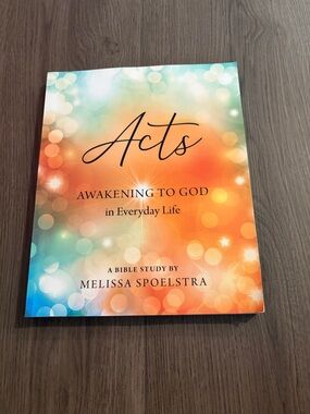 Acts: Awakening to God by Melissa Spoelstra - Vibrant Orange & Teal Cover